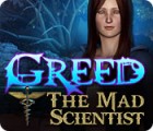 Greed: The Mad Scientist тоглоом Greed: The Mad Scientist тоглоом