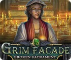 Grim Facade: Broken Sacrament тоглоом