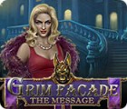 Grim Facade: The Message тоглоом