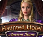Haunted Hotel: Ancient Bane тоглоом