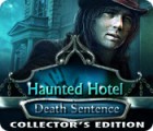 Haunted Hotel: Death Sentence Collector's Edition тоглоом