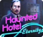 Haunted Hotel: Eternity тоглоом