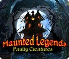 Haunted Legends: Faulty Creatures тоглоом