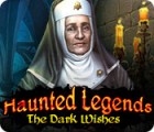 Haunted Legends: The Dark Wishes тоглоом