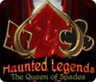 Haunted Legends: The Queen of Spades тоглоом