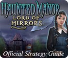 Haunted Manor: Lord of Mirrors Strategy Guide тоглоом