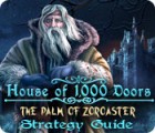 House of 1000 Doors: The Palm of Zoroaster Strategy Guide тоглоом