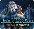 House of 1000 Doors: The Palm of Zoroaster тоглоом