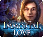 Immortal Love: Blind Desire тоглоом