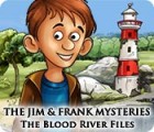 The Jim and Frank Mysteries: The Blood River Files тоглоом