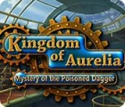 Kingdom of Aurelia: Mystery of the Poisoned Dagger тоглоом