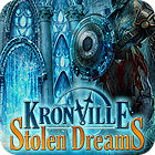 Kronville: Stolen Dreams тоглоом