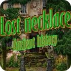 Lost Necklace: Ancient History тоглоом