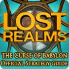 Lost Realms: The Curse of Babylon Strategy Guide тоглоом