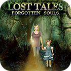 Lost Tales: Forgotten Souls тоглоом Lost Tales: Forgotten Souls тоглоом