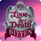 Love & Death: Bitten тоглоом