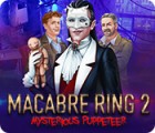 Macabre Ring 2: Mysterious Puppeteer тоглоом