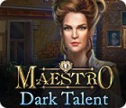 Maestro: Dark Talent тоглоом