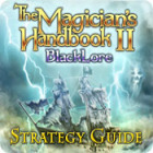 The Magician's Handbook II: BlackLore Strategy Guide тоглоом
