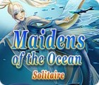 Maidens of the Ocean Solitaire тоглоом