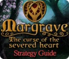 Margrave: The Curse of the Severed Heart Strategy Guide тоглоом