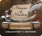 Memoirs of Murder: Resorting to Revenge Collector's Edition тоглоом
