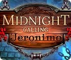 Midnight Calling: Jeronimo тоглоом