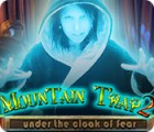 Mountain Trap 2: Under the Cloak of Fear тоглоом