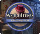Ms. Holmes: Five Orange Pips тоглоом