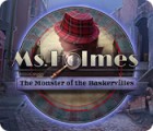Ms. Holmes: The Monster of the Baskervilles тоглоом