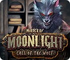 Murder by Moonlight: Call of the Wolf тоглоом