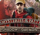 Mysteries of the Past: Shadow of the Daemon тоглоом