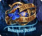 Mystery Tales: Dangerous Desires тоглоом