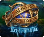 Mystery Tales: Eye of the Fire тоглоом