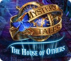 Mystery Tales: The House of Others тоглоом