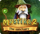 Mystika 2: The Sanctuary тоглоом