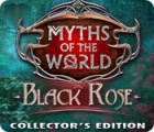 Myths of the World: Black Rose Collector's Edition тоглоом
