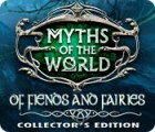 Myths of the World: Of Fiends and Fairies Collector's Edition тоглоом
