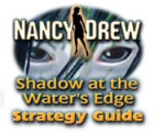Nancy Drew: Shadow at the Water's Edge Strategy Guide тоглоом