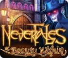 Nevertales: The Beauty Within тоглоом