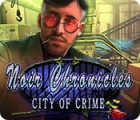 Noir Chronicles: City of Crime тоглоом