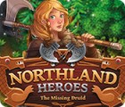 Northland Heroes: The missing druid тоглоом
