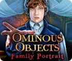 Ominous Objects: Family Portrait тоглоом