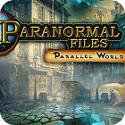 Paranormal Files - Parallel World тоглоом