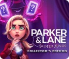 Parker & Lane: Twisted Minds Collector's Edition тоглоом
