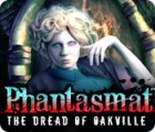Phantasmat: The Dread of Oakville тоглоом