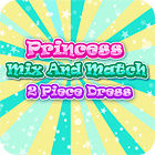 Princess Mix and Match 2 Piece Dress тоглоом Princess Mix and Match 2 Piece Dress тоглоом
