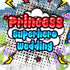Princess Superhero Wedding тоглоом
