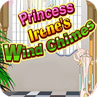 Princess Irene's Wind Chimes тоглоом
