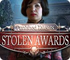 Punished Talents: Stolen Awards тоглоом